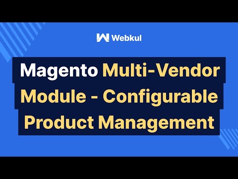 Magento Multi Vendor Marketplace Module - Configurable Product Management