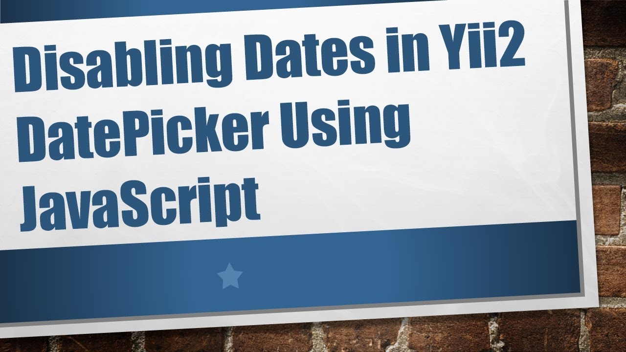 Disabling Dates in Yii2 DatePicker Using JavaScript