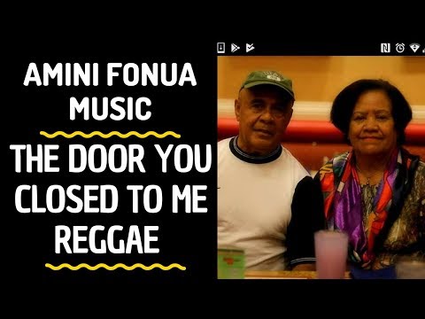 Tongan Musical Artist/Singer -  THE DOOR YOU CLOSED TO ME REGGAE - Covered by Amini Fonua