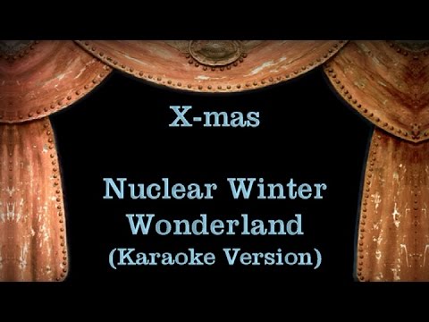 Nuclear Winter Wonderland - Lyrics (Karaoke Version)
