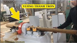 Cách người ta Biến thanh gỗ vuông thằng tròn, Máy chuốt gỗ Woodmaster