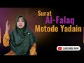 Hafalan Surat Al Falaq Arti Dan Gerakan Metode Yadain