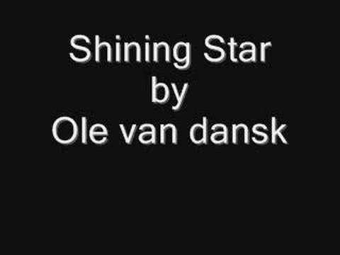 Ole Van Dansk - Shining Star