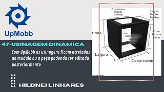 47- Usinagem Dinâmicas UpMobb