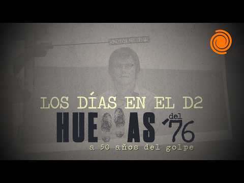 Lalo Freyre regresó al D2 y recordó su detención | HUELLAS DEL 76, a 50 años del Golpe