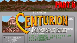 Centurion Defender of Rome | My Consular Legions Assault Scythia! [8] Sega Genesis