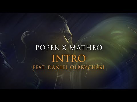 Popek x Matheo - Intro (czyta Daniel Olbrychski)