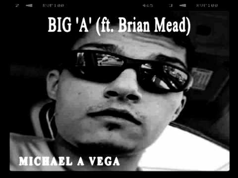 Michael Vega - Big A (ft. Brian Mead)
