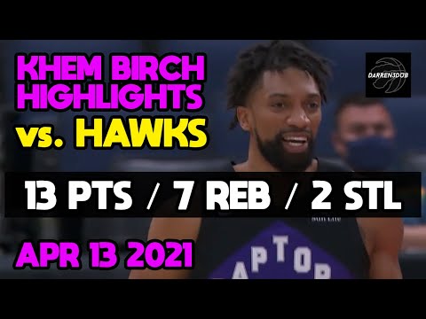 Khem Birch Highlights vs. ATL Hawks (Apr 13, 2021)
