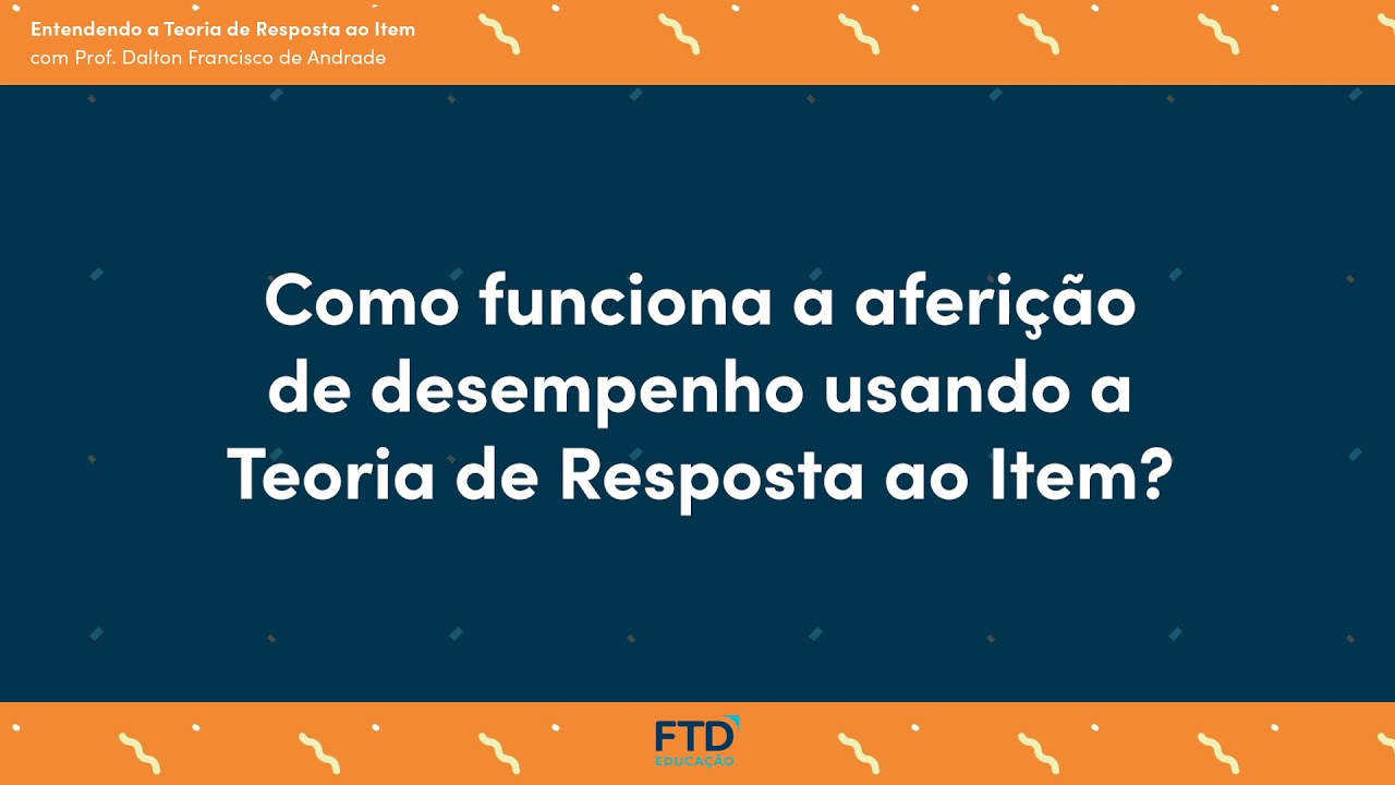 Entendendo a Teoria de Resposta ao Item