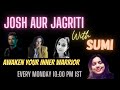 Josh Aur Jagriti With Sumi Ep 1 Sp Guest Rekha Ahluwallia Nitu Naik