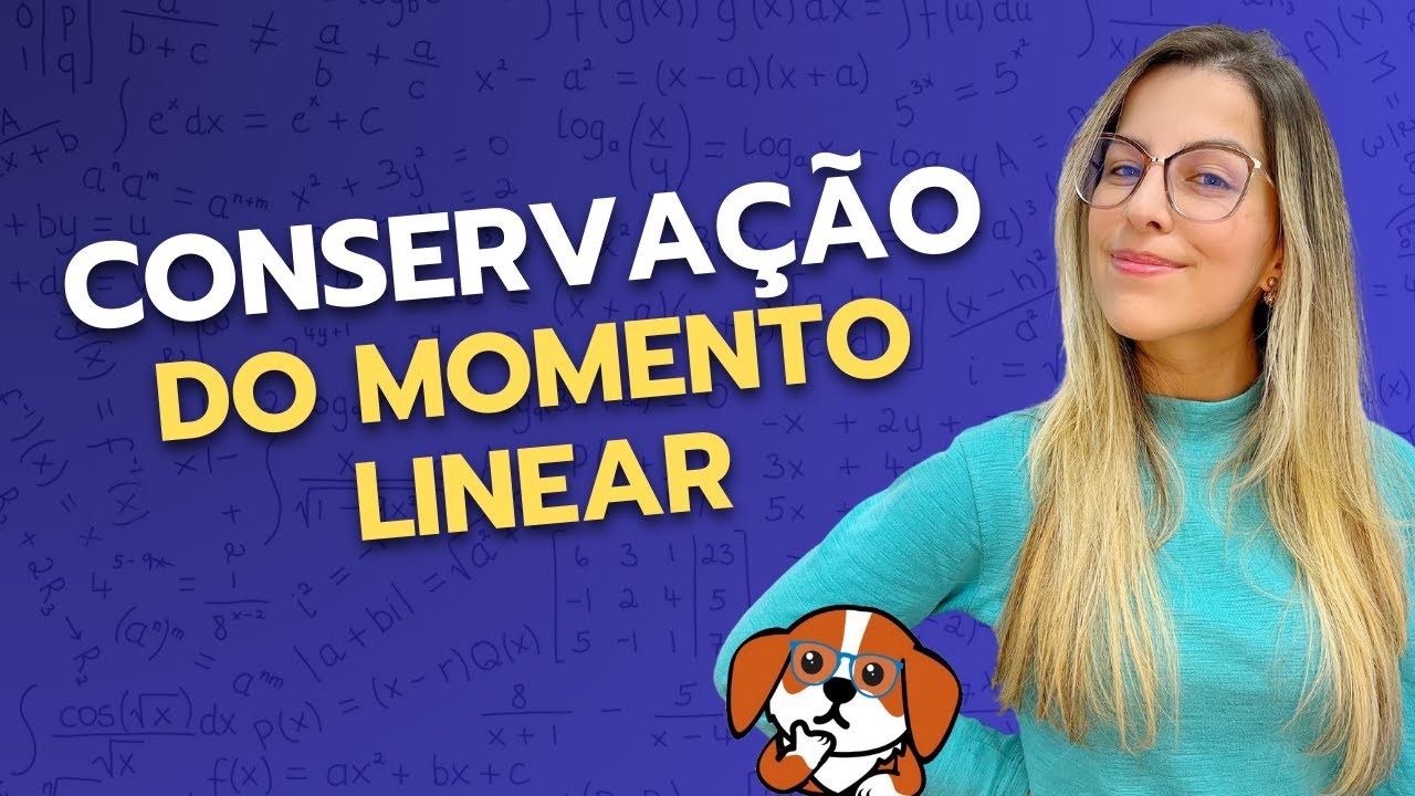 Conservação do Momento Linear | Física 1 para Ensino Superior