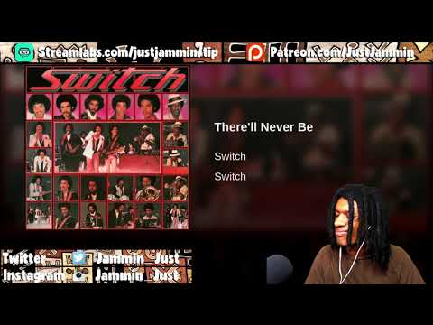 FIRST TIME HEARING Switch - There'll Never Be Reaction