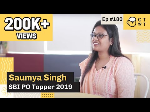 CTwT E180 - SBI PO 2019 Topper Saumya Singh