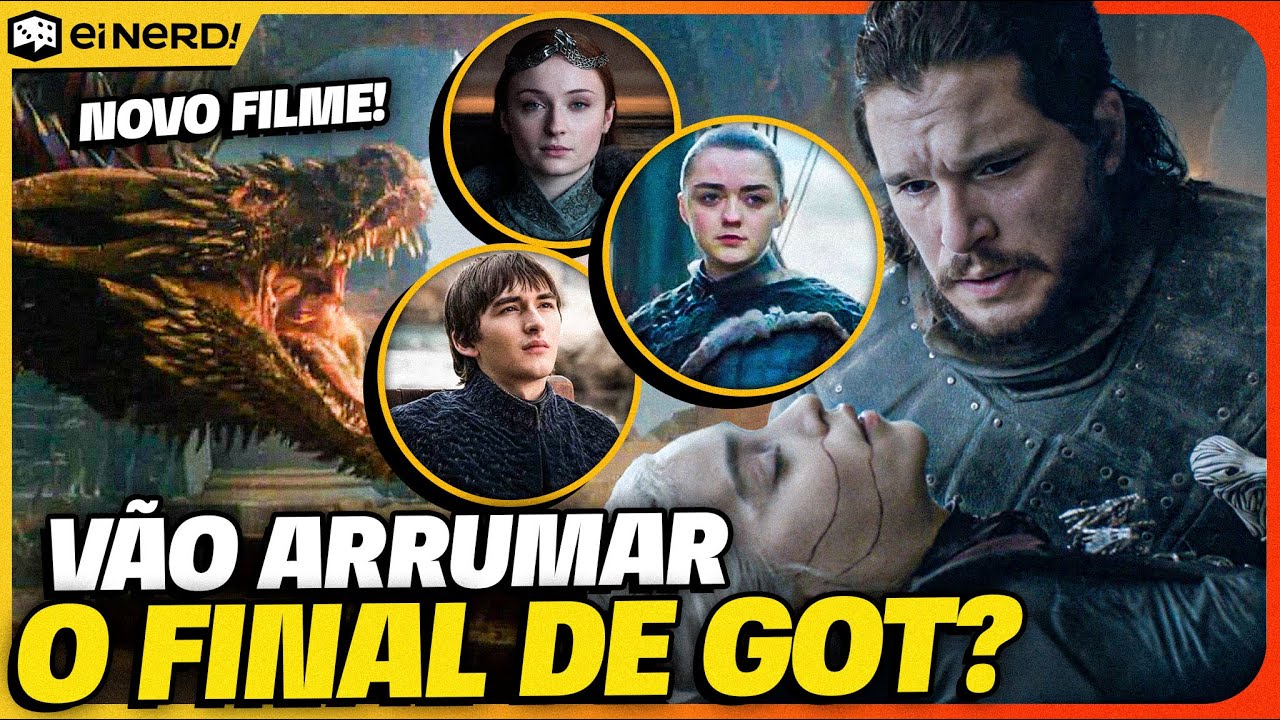 FILME DE GAME OF THRONES: VÃO CONSERTAR O FINAL DA SÉRIE? COMO?