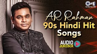 AR Rahman 90s Hindi Hit Songs Audio Jukebox | Hindi Song | 90s Love Songs | Evergreen Bollywood Hits AR Rahman 90s Hindi Hit Songs Audio Jukebox | Hindi Song | 90s Love Songs | Evergreen Bollywood Hits
