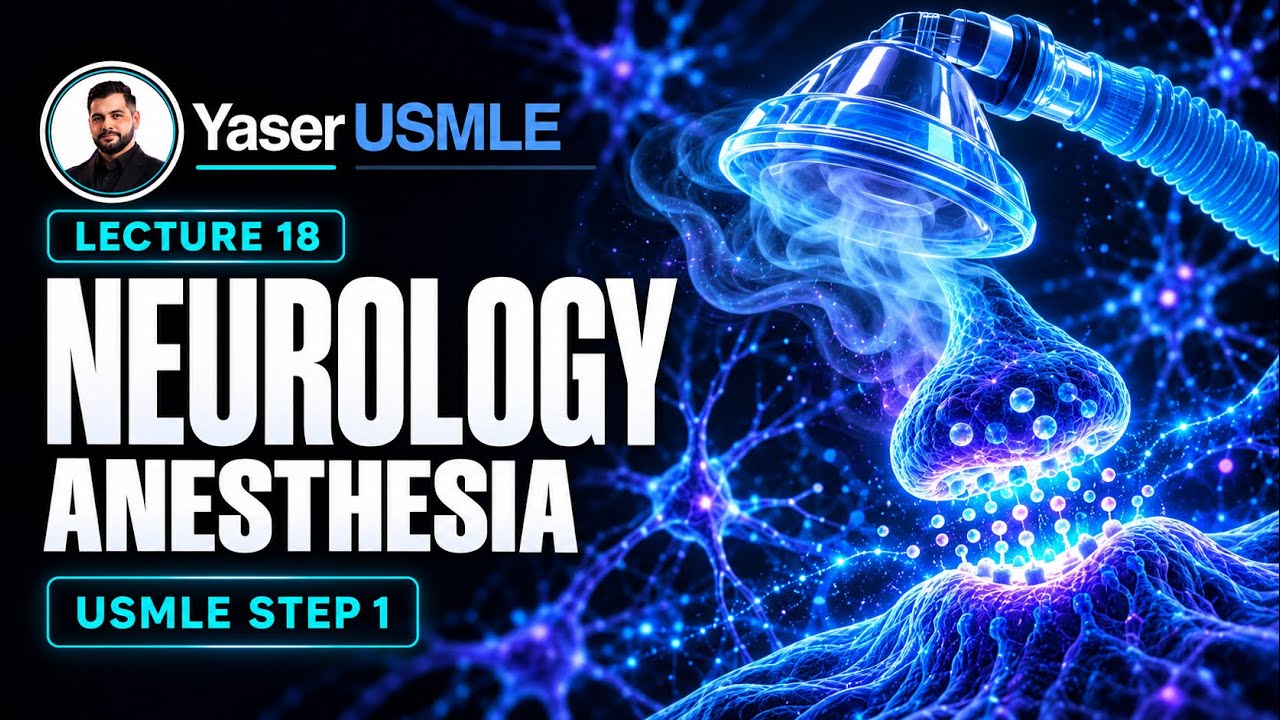 Neurology Lecture 18 (Anesthesia), USMLE Step1, Dr Yaser