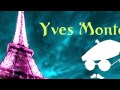 Yves Montand  Elle A from Original  Album Chansons De Paris Remastered