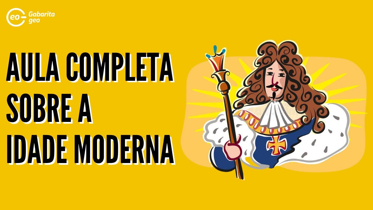 IDADE MODERNA | AULA COMPLETA | HISTÓRIA