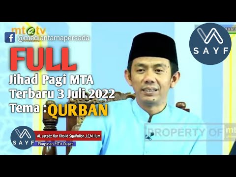 Jihad Pagi MTA Terbaru 3 Juli 2022 Tema QURBAN #ustadznurkholidsyaifulloh #kajianmta #mta