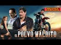 EL POLVO MALDITO La Pelicula Completa Y Gratis En Español Cine De Accion Mexicano