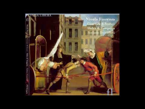 Nicola Fiorenza (c. 1700-1710–1764) - Concerti & Sonate [Stefano Demicheli]