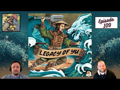 Episode 109: Legacy of Yu | Review