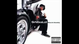 Sir Mix A Lot - Mack Daddy