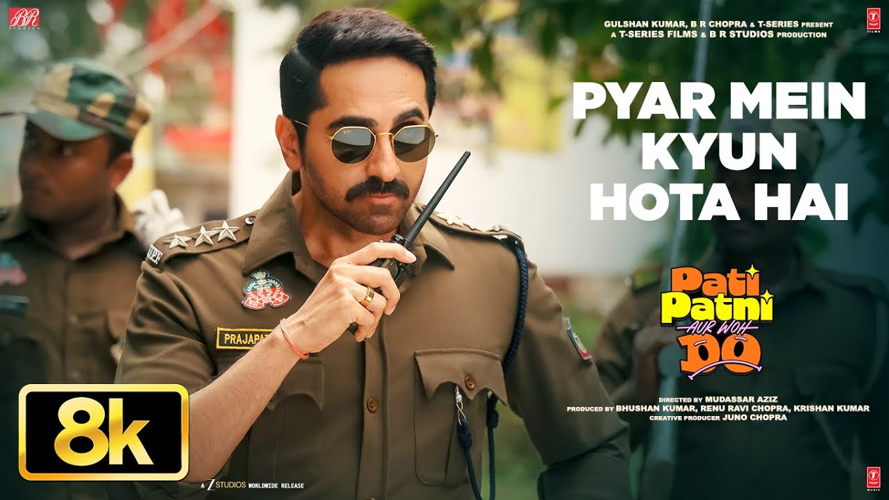 Pyar Mein Kyun Hota Hai 8K Video | Pati Patni Aur Woh Do | Ayushmann | Udit N, Himesh Reshammiya