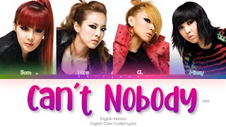2NE1 (투애니원) Can’t Nobody (English Version) Color Coded Lyrics (Eng)