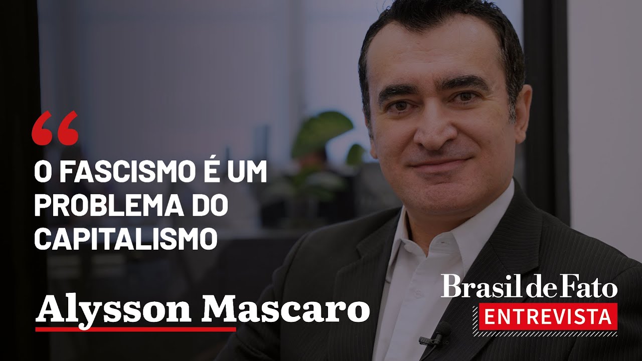 "O capitalismo, quando entra em crise, vai para a extrema direita", Alysson Mascaro | #bdfentrevista