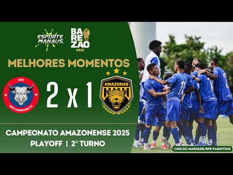 Parintins FC 2x1 Amazonas FC