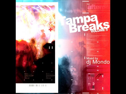 DJ Mondo - Tampa Breaks Vol. 5 [FULL MIX]