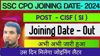 SSC CPO JOINING DATE ! SSC CPO FINAL CUTOFF ! SSC CPO CISF( SI) JOINING DATE ! Big Update#ssccpo#ssc