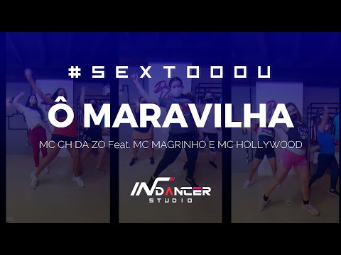 Ô Maravilha - Mc CH Da ZO Ft. Mc Magrinho e Mc Hollywood | FitDance (Coreografia)| SEXTOOOU INDANCER