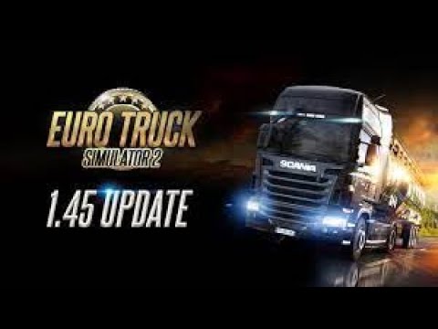 MàJ 1.45 - Euro Truck Simulator 2