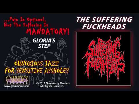 The Suffering Fuckheads - Gloria's Step