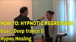 HOW TO: HYPNOTIC REGRESSION -  Gaze, Deep trance, Hypnosis healing, Pineal touch, mesmeric touches