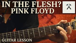 In the Flesh - Pink Floyd - Guitar Lesson
