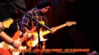 DEBBIE DAVIES; LAURA CHAVEZ; LIV SLINGERLAND.... introducing:  Liv Slingerland