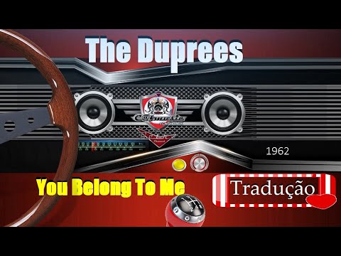The Duprees 1962 You Belong To Me ( Tradução )