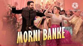 Morni Banke Full Video Song | Badhaai Ho | Guru Randhawa New Song | Tanishk Bagchi | Neha Kakkar New