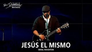 Israel Houghton - Jesús El Mismo (Jesus The Same) - El Lugar De Su Presencia