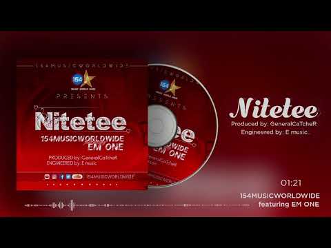 154musicworldwide ft Em one - Nitetee (Officia Audio)