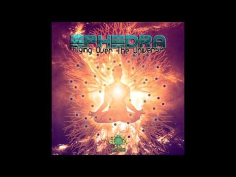 Ephedra: Final flight over the universe (Official)