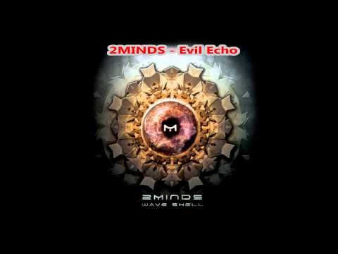 2Minds - Evil Echo