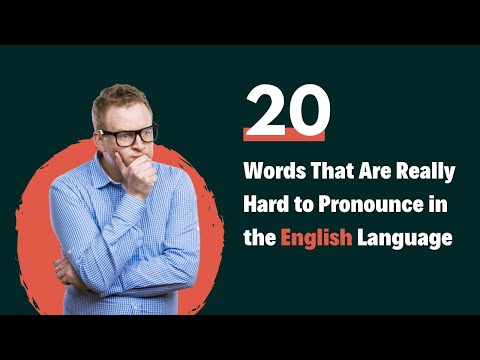 20 Words That Are Really Hard to Pronounce in the English Language