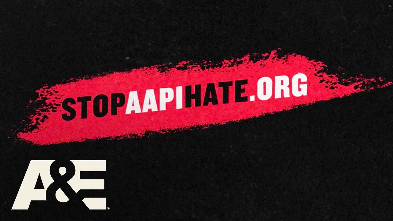 Stop AAPI Hate | A&E