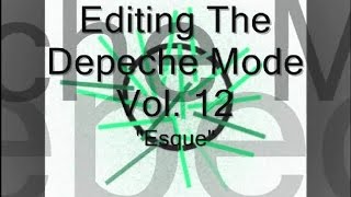 Editing The Depeche Mode Vol. 12 - Esque (Kaiser Silver Edit)