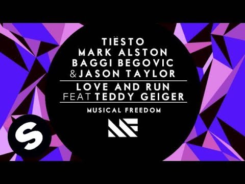 Tiësto, Mark Alston, Baggi Begovic & Jason Taylor - Love and Run ft. Teddy Geiger